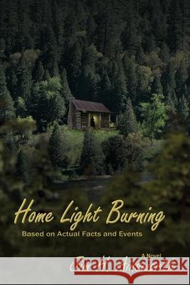 Home Light Burning Jim H. Ainsworth 9780865347458 Sunstone Press