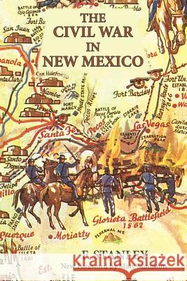 The Civil War in New Mexico F. Stanley   9780865348158 Sunstone Press,US
