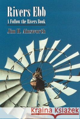 Rivers Ebb Jim H. Ainsworth 9780865348226 Sunstone Press