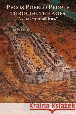 Pecos Pueblo People Through the Ages Carol Paradise Decker 9780865348233