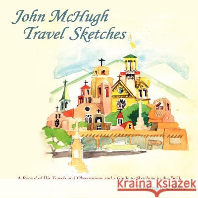 John McHugh Travel Sketches Norman Crowe 9780865348950 Sunstone Press