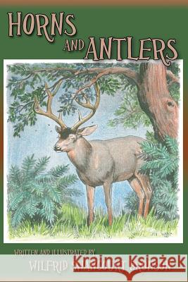 Horns and Antlers Wilfrid S. Bronson 9780865349148 Sunstone Press