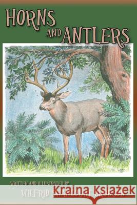 Horns and Antlers Wilfrid S. Bronson 9780865349148