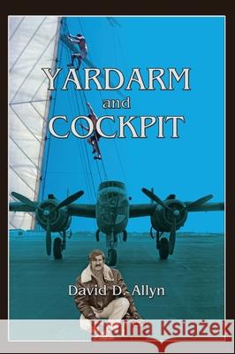 Yardarm and Cockpit Hardcover David D. Allyn 9780865349247 Sunstone Press