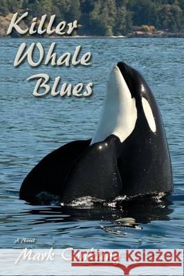 Killer Whale Blues Mark Conkling 9780865349810 Sunstone Press