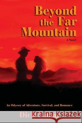 Beyond the Far Mountain Dick Falzoi 9780865349919 Sunstone Press