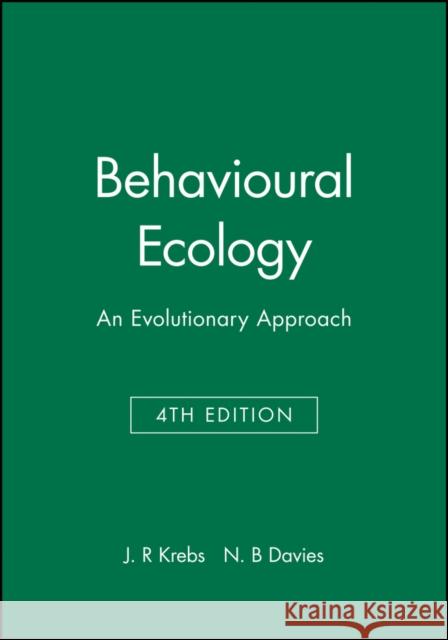 Behavioural Ecology: An Evolutionary Approach Krebs, John R. 9780865427310 Blackwell Publishers