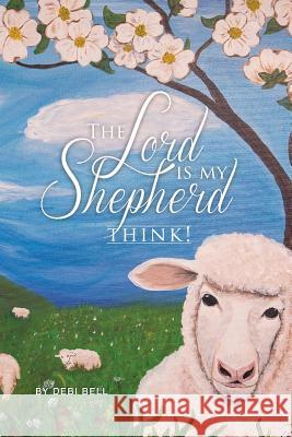 The Lord Is My Shepherd - Think! Stanley E. Ditmer Debi Bell 9780865440302 Salvation Army