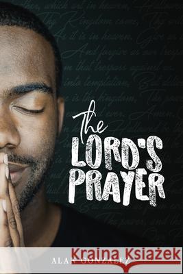 The Lord's Prayer Alan Gonzalez 9780865440692 Salvation Army