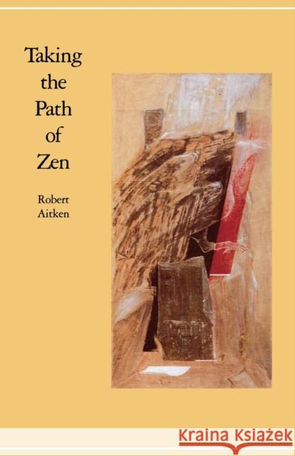 Taking the Path of Zen Robert Aitken 9780865470804 North Point Press