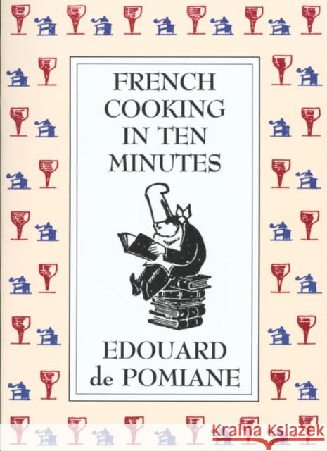 French Cooking in Ten Minutes: or Adapting to the Rhythm of Modern Life Mary Hyman 9780865474802 North Point Press