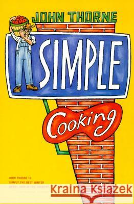 Simple Cooking John Thorne 9780865475045 North Point Press