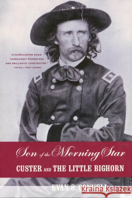 Son of the Morning Star Evan S. Connell 9780865475106 North Point Press