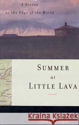 Summer at Little Lava: A Season at the Edge of the World Charles Fergus 9780865475496 North Point Press
