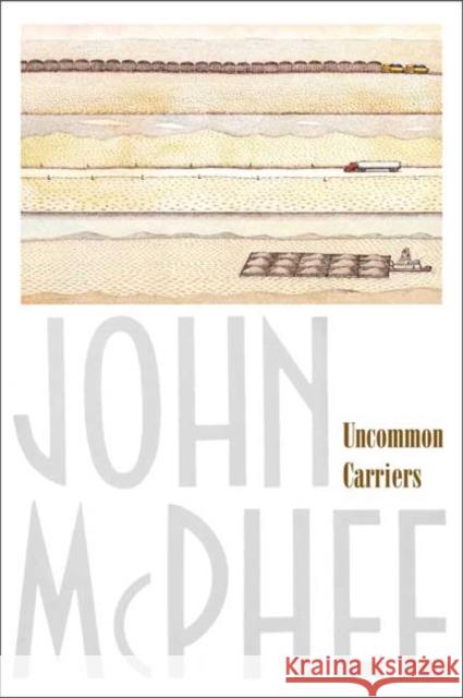 Uncommon Carriers John McPhee 9780865477391