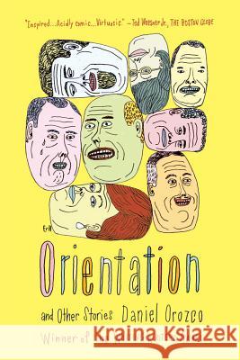 Orientation and Other Stories Daniel Orozco 9780865478718