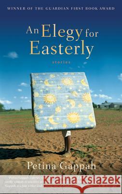 An Elegy for Easterly Petina Gappah 9780865479302 Faber & Faber