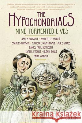 The Hypochondriacs Brian Dillon 9780865479463