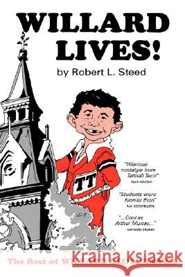 Willard Lives! Robert L. Steed 9780865540118