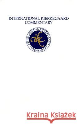 International Kierkegaard Commentary Volume 8: Concept of Anxiety Perkins, Robert L. 9780865541429