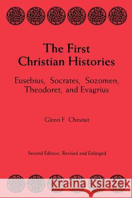 The First Christian Histories Glenn F. Chesnut 9780865542037