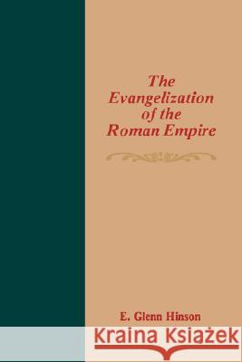 Evangelization of the Roman Empire E. Glenn Hinson 9780865542440