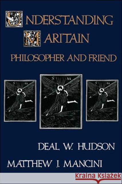 Understanding Maritain Deal W. Hudson 9780865542792