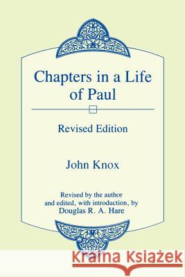 Chapters in a Life of Paul Knox, John 9780865542815 Mercer University Press