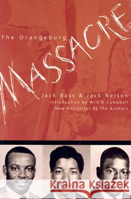 The Orangeburg Massacre Jack Bass Jack Nelson 9780865545526 Mercer University Press