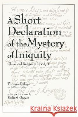 Mystery of Iniquity Thomas Helwys Richard Groves 9780865545748