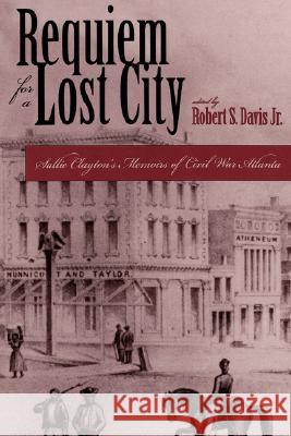 Requiem for Lost City Robert S., Jr. Davis Sarah Conley Clayton 9780865546226