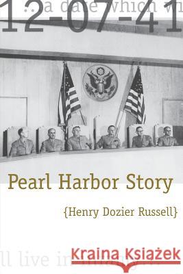 Pearl Harbor Story Henry Dozier Russell Mary Russel Frances Russel 9780865547698 Mercer University Press