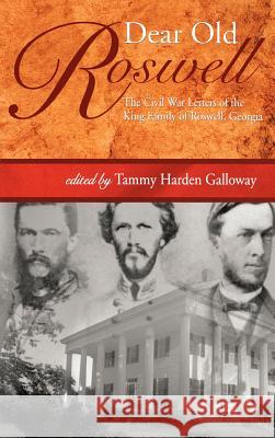 Dear Old Roswell Galloway, T. H. 9780865548114 Mercer University Press