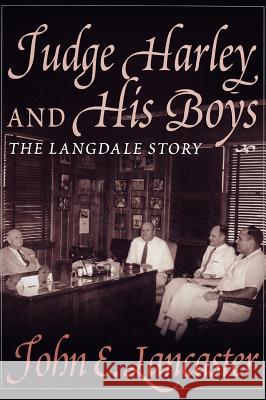 Judge Harley and His Boys John E. Lancaster 9780865548237