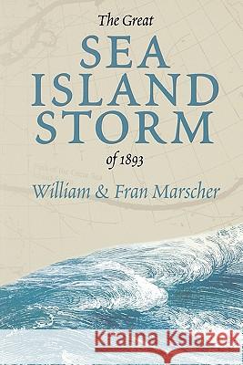 The Great Sea Island Storm of 1893 Marscher, Bill 9780865548671 Mercer University Press