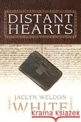 Distant Hearts Jaclyn Weldon White 9780865548848