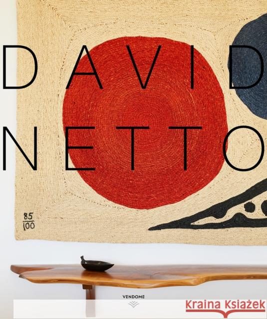David Netto David Netto 9780865653924 Vendome Press