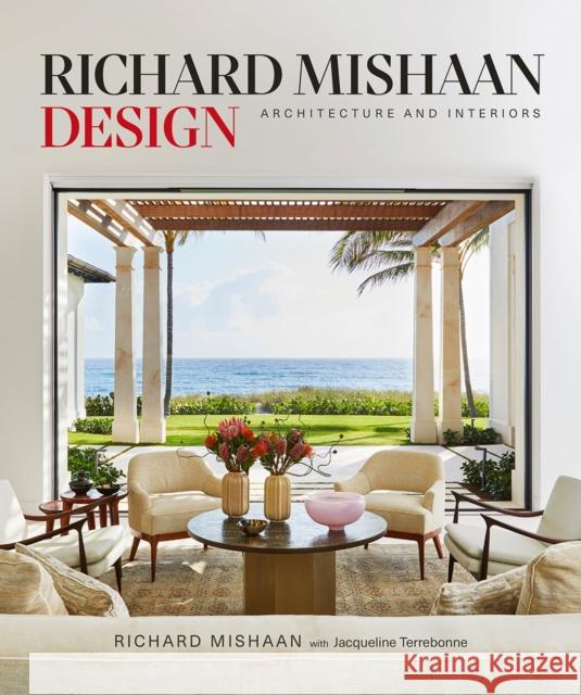 Richard Mishaan Design: Architecture and Interiors Mishaan, Richard 9780865654129 Vendome Press