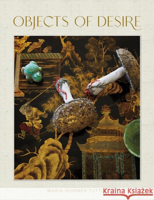 Objects of Desire Maria Hummer-Tuttle 9780865654167