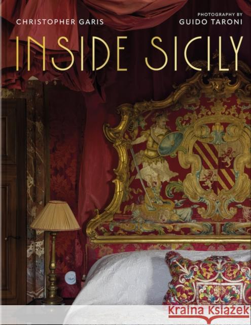Inside Sicily Christopher Garis 9780865654259 Vendome Press