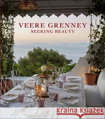 Veere Grenney: Seeking Beauty Grenney, Veere 9780865654334 Vendome Press