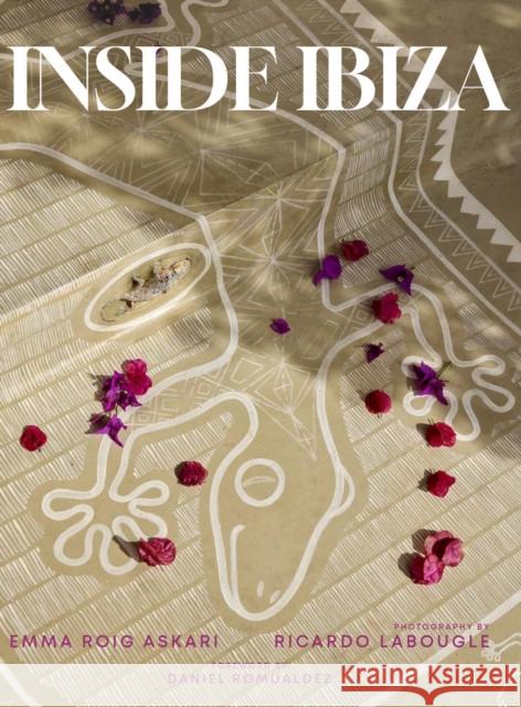 Inside Ibiza Emma Roig Askari 9780865654396 Vendome Press