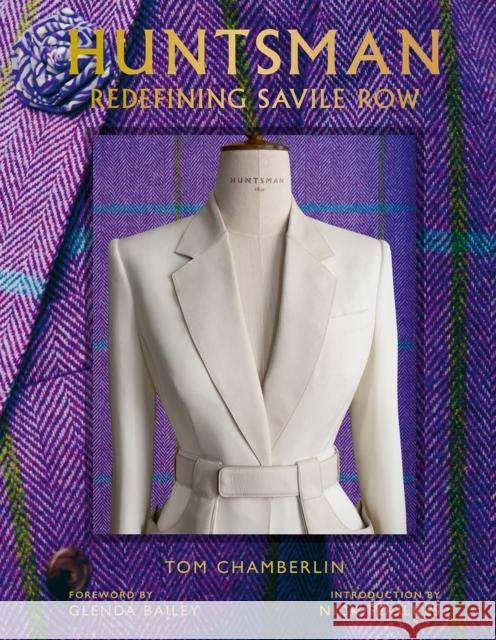 Huntsman: Redefining Savile Row Tom Chamberlin 9780865654488 Vendome Press