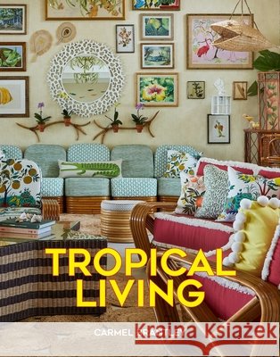 Tropical Living  9780865654853 Vendome Press