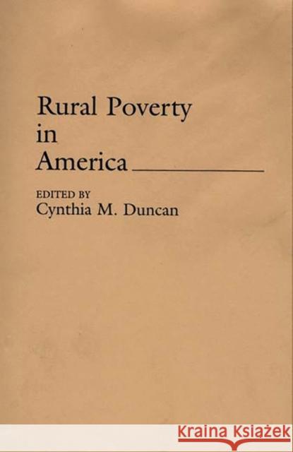 Rural Poverty in America Cynthia Duncan 9780865690141 Praeger