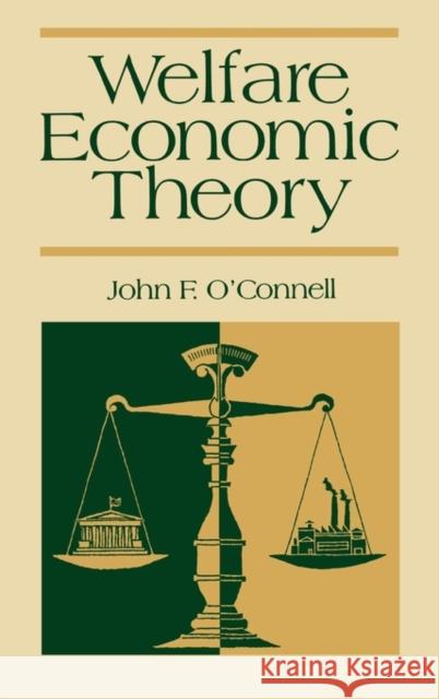 Welfare Economic Theory John F. O'Connell 9780865690875 Auburn House Pub. Co.