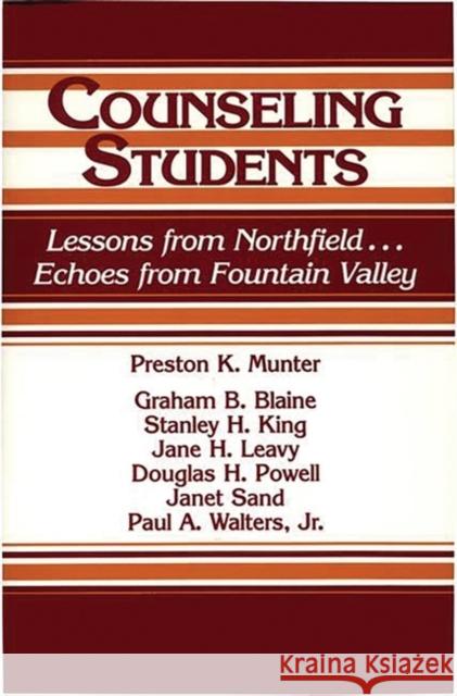 Counseling Students: Lessons from Northfield . . . Echoes from Fountain Valley Blaine, Graham B. 9780865691728 Auburn House Pub. Co.