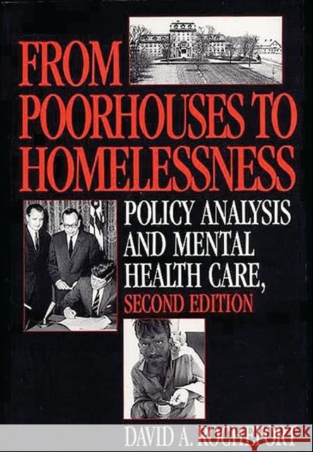 From Poorhouses to Homelessness Rochefort, David a. 9780865692701 Auburn House Pub. Co.