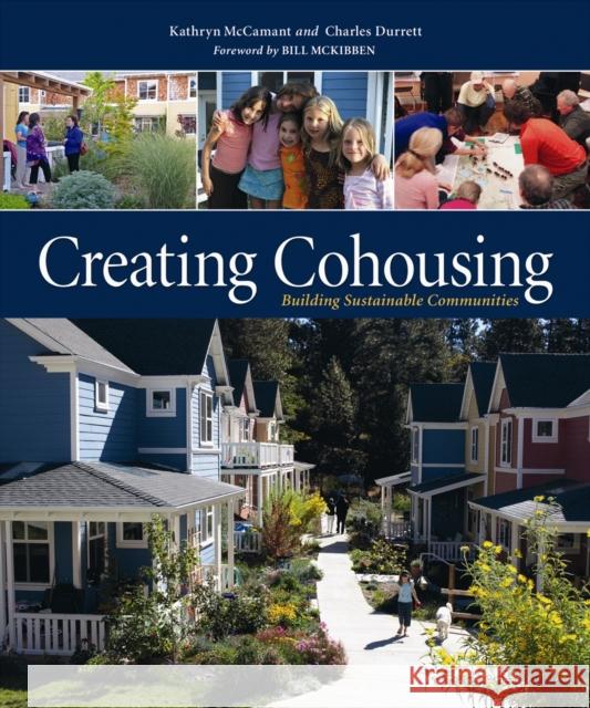Creating Cohousing: Building Sustainable Communities Kathryn McCamant 9780865716728 0