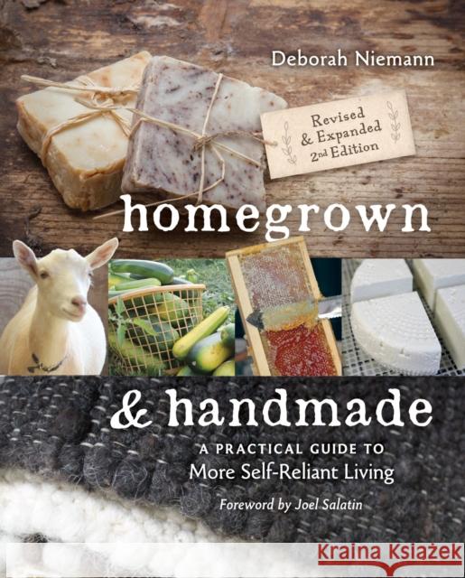 Homegrown & Handmade: A Practical Guide to More Self-Reliant Living Deborah Niemann Cheryl Long 9780865718463 